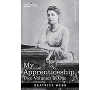 My Apprenticeship (Two Volumes in One)