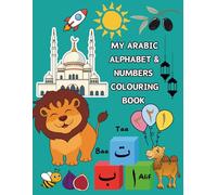 My Arabic Alphabet & Numbers Colouring Book