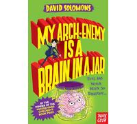 My Arch-Enemy Is a Brain In a Jar (My Brother Is a Superhero) (My Brother Is a Superhero 4)