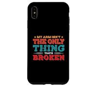 My arm isn't the only thing that's broken - Broken Arm Case for iPhone XS Max
