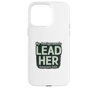 My Assignment Lead Her Christian Scripture Marriage Sayings Case for iPhone 15 Pro Max