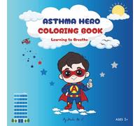 My Asthma Hero Coloring Book: Learning to Breathe