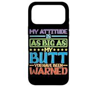 My Attitude Matches My Big Butt, Consider Yourself Warned Case for iPhone 17 Pro Max