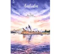 My Au Pair Adventure Journal: Australia