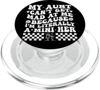 My Aunt Can't Get Mad at Me Because I'm Literally A Mini Her PopSockets PopGrip for MagSafe