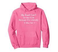 My Aunt Can't Get Mad At Me Because I'm Literally A Mini her Pullover Hoodie