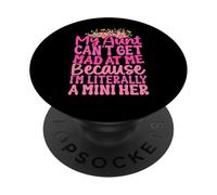 My Aunt Can't Get Mad At Me Funny Humor Auntie Lover PopSockets Adhesive PopGrip