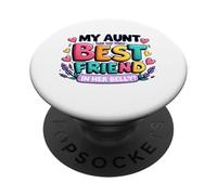 My Aunt has my New Best Friend in her Belly Funny Cousin PopSockets Adhesive PopGrip