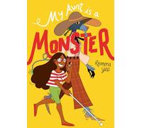 My Aunt Is A Monster: (A Graphic Novel)
