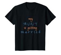 My Aunt Is Getting Married - Funny Wedding Gift T-Shirt