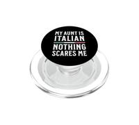 My Aunt Is Italian Nothing Scares Me PopSockets PopGrip for MagSafe