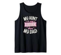 My Aunt is Way Cooler Than My Dad Tank Top