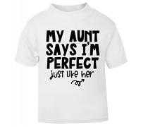 My Aunt says I'm Perfect just Like her [BBY6] Short Sleeve Cotton Toddler t Shirt, 1-2 Years, White