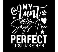My Aunt says im Perfect just Like her Wall Decals Paster Paper 41x49.3cm Can Modify and add Information White