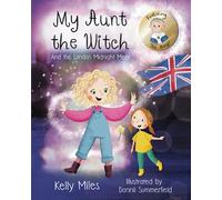 My Aunt The Witch: And the London Midnight Meet
