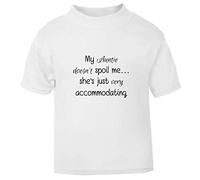 My Auntie Doesn't Spoil me She's just Very Accommodating Short Sleeve Cotton Toddler t Shirt, 1-2 Years, White