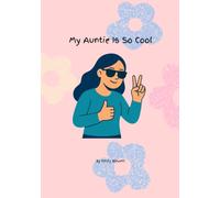 My Auntie Is So Cool (My Family, My World)