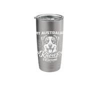 My Australian Shepherd Knows Everyone Stainless Steel Insulated Tumbler