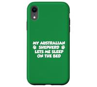 My Australian Shepherd Lets Me Sleep On The Bed Dog Owner Case for iPhone XR