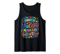 My Autism Makes Life Interesting Neurodiversity Pride Tank Top
