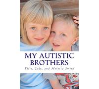 My Autistic Brothers: Volume 1