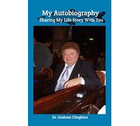 My Autobiography: Sharing My Life Story With You
