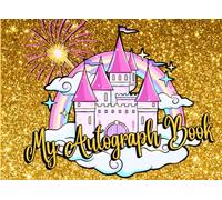My Autograph Book: A Photo and Signature Keepsake for Your Adventures: Preserve Your Journey, Collect Celebrity and Character Signatures, and Craft ... Magical Theme Park Trips and Family Vacations