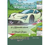 My Automobile Coloring Book: Fun and Easy Vehicle Coloring Pages with Bold Designs for Kids Ages 3-8