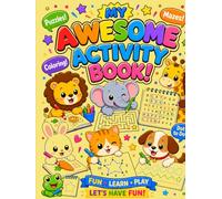 My Awesome Activity Book: Puzzles Mazes & Coloring And Many More