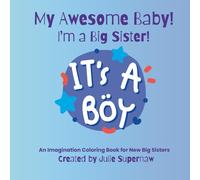 My Awesome Baby: I'm a Big Sister; I Have a Baby Brother (My Awesome Coloring Books)