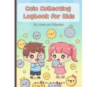 MY AWESOME COLLECTION: Coin collecting book for kids,Currency Collection Organizer,Catalog Ledger,Rare US coin,state quarters & medals,Inventory ... Precious Metals Work Diary