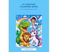 My Awesome Coloring Book: A Fun Coloring Adventure for Kids