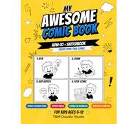 My Awesome Comic Book: Create Your Own Comics, Superheroes & Stories | Blank Comic Panels & Activity Pages for Kids Ages 6-12