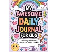 My Awesome Daily Journal for Kids - Budget Black & White Edition: Fun Daily Reflection, Gratitude, Mood Tracker, Weekly Habit Tracker & Creative ... | Build Confidence, Positivity & Good Habits