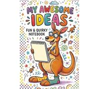 My Awesome Ideas: Fun & Quirky Kangaroo Notebook: 6x9 Inch, 120 Pages, College Ruled - Cute Composition Journal for Kids, Teens, and Students - Perfect for Writing, Doodling, and School