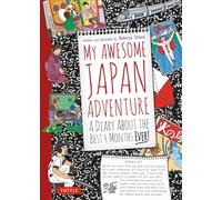 My Awesome Japan Adventure: A Diary about the Best 4 Months Ever!