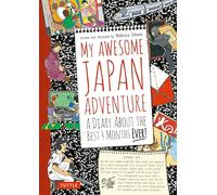 My Awesome Japan Adventure: A Diary About the Best 4 Months Ever!
