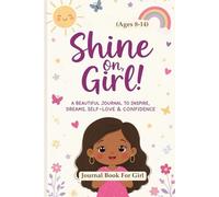 My Awesome Journal: Just for Girls Ages 8-14: A Fun Guided Diary for Travel Memories, Daily Adventures, Hobbies & Creative Thoughts
