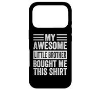 My Awesome Little Brother Bought Me This Shirt Funny Case for iPhone 17 Pro
