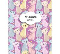 My Awesome Stickers: Cat Blank Sticker Album for Girls 8"10" 100 Pages