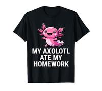 My Axolotl Ate My Homework Funny Kawaii Axolotls T-Shirt