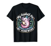 My Axolotl Ate My Homework Funny Pet Gift T-Shirt