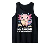 My Axolotl Ate My Homework Tank Top