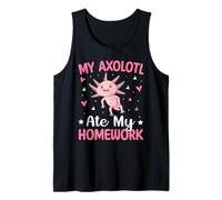 My Axolotl Ate My Homework Tank Top