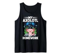 My Axolotl Ate My Homework Tank Top