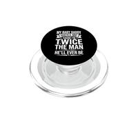 My Baby Daddy Hates Me Cause I'm Twice The Man He'll Ever Be PopSockets PopGrip for MagSafe