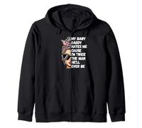 My Baby Daddy Hates Me Cause I'm Twice The Man He'll Ever Be Zip Hoodie