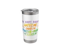 My Baby Daddy Hates me 'Cause I'm Twice The Man He'll Ever Stainless Steel Insulated Tumbler