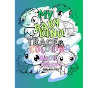 MY BABY DINO TRACE & COLORING BOOK: FOR KIDS AND ADULTS