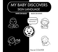My Baby Discovers sign language - Black and White Baby Book: High Contrast - 0-6 Months - Visual Stimulation from Birth - Baby Gift Idea - Sensory Picture Book - Premium Quality